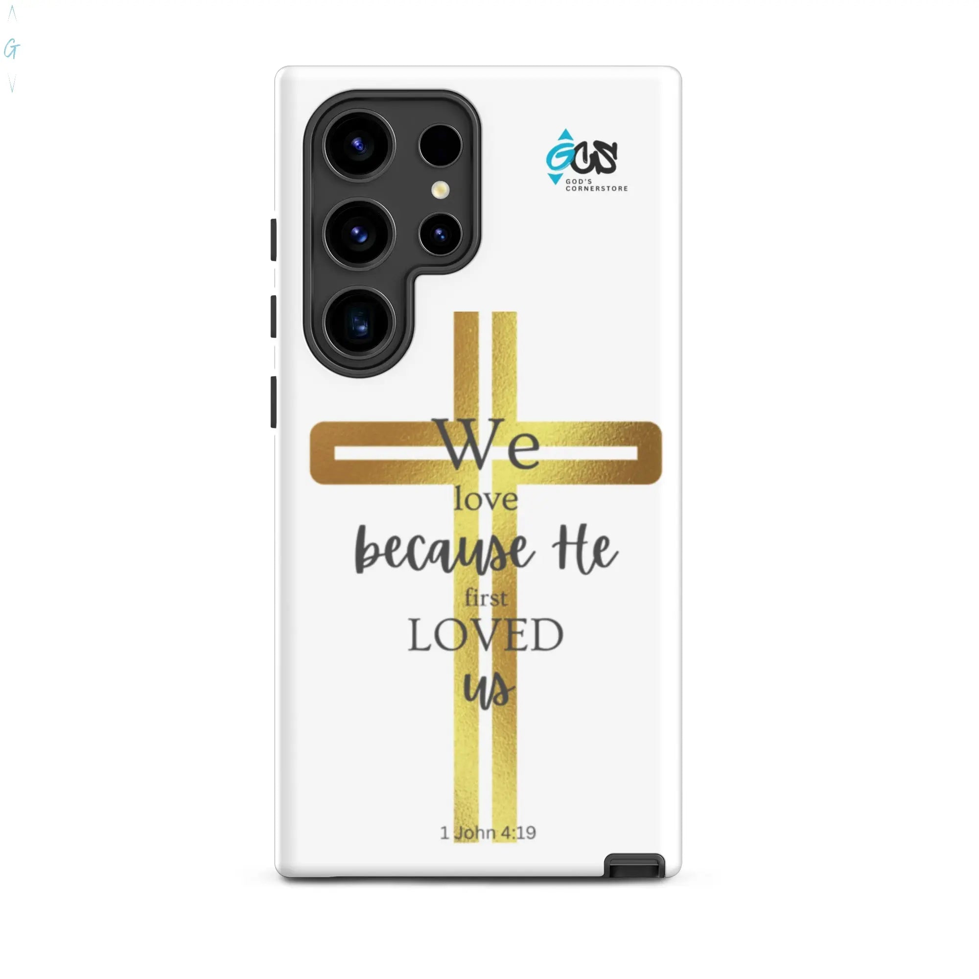 1 JOHN 4:19 Tough case for Samsung® God's Corner Store
