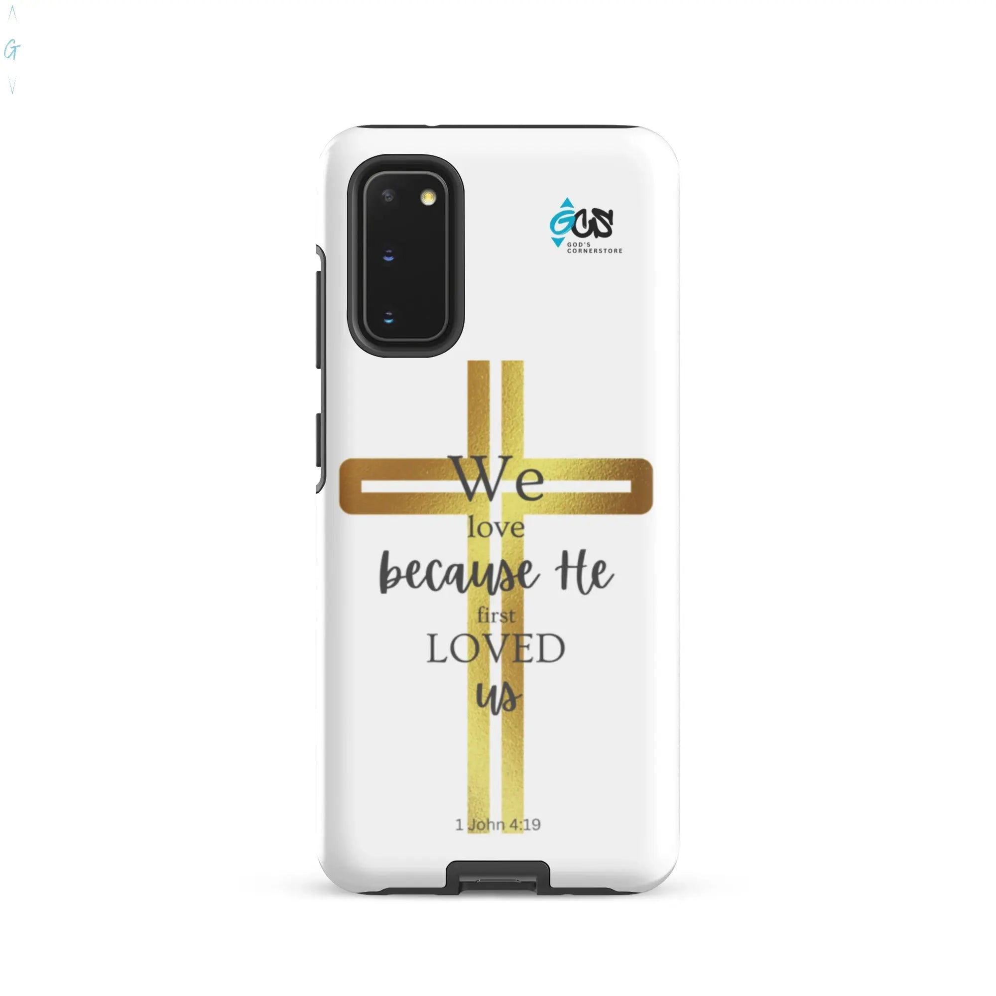 1 JOHN 4:19 Tough case for Samsung® God's Corner Store