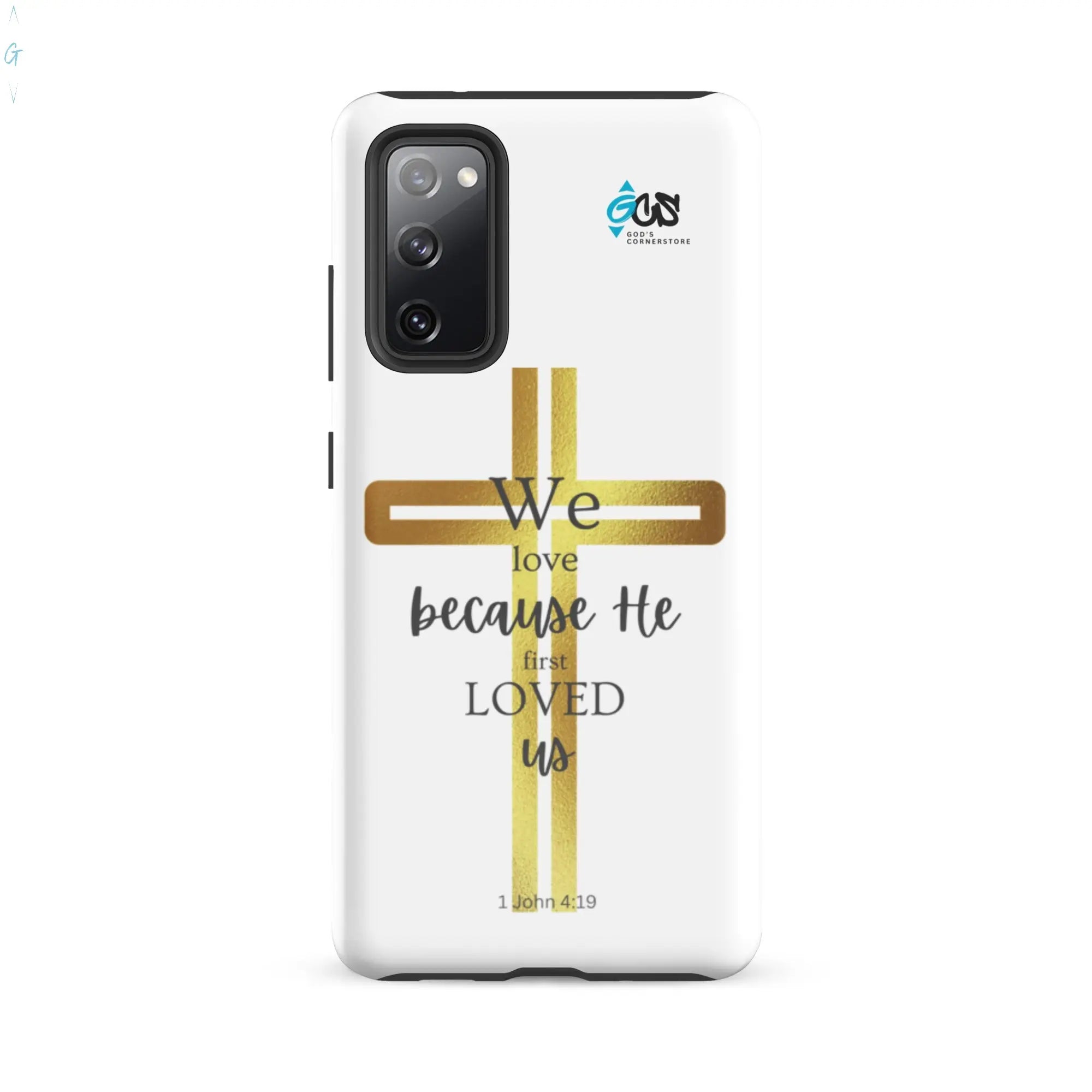 1 JOHN 4:19 Tough case for Samsung® God's Corner Store