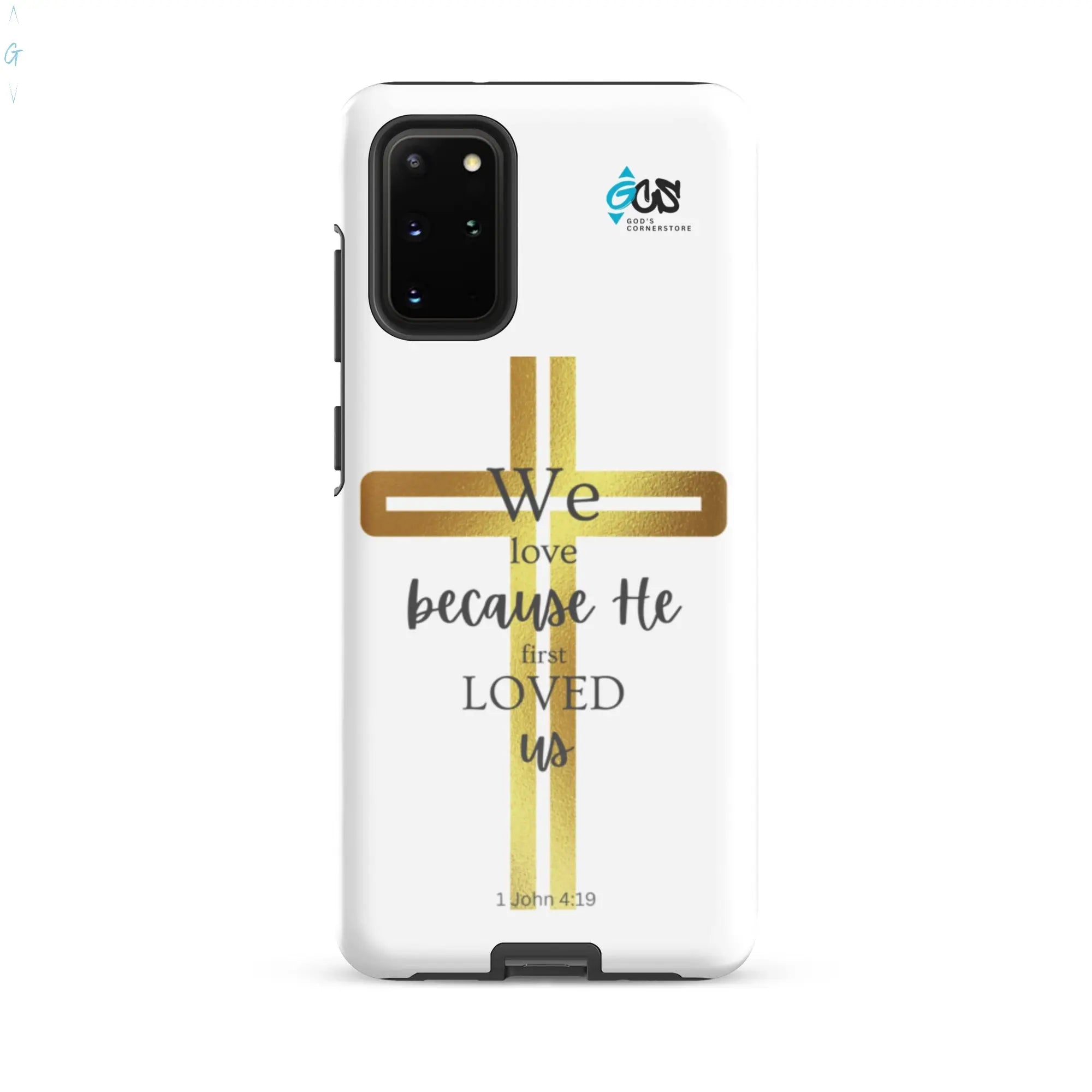 1 JOHN 4:19 Tough case for Samsung® God's Corner Store