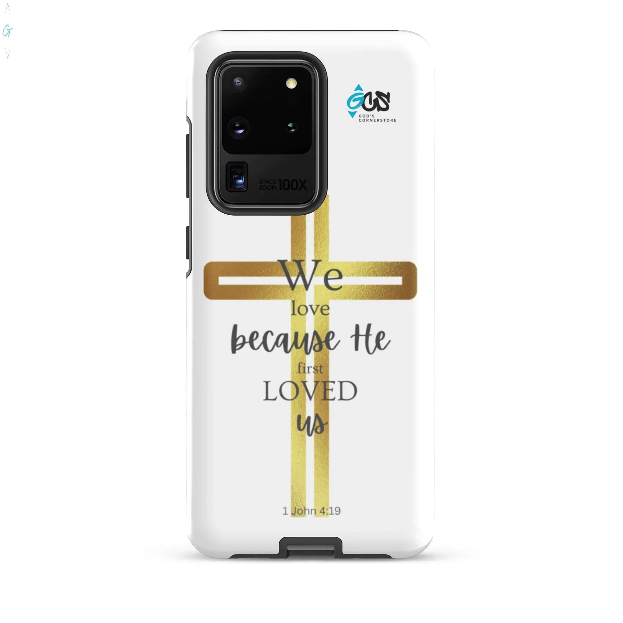 1 JOHN 4:19 Tough case for Samsung® God's Corner Store