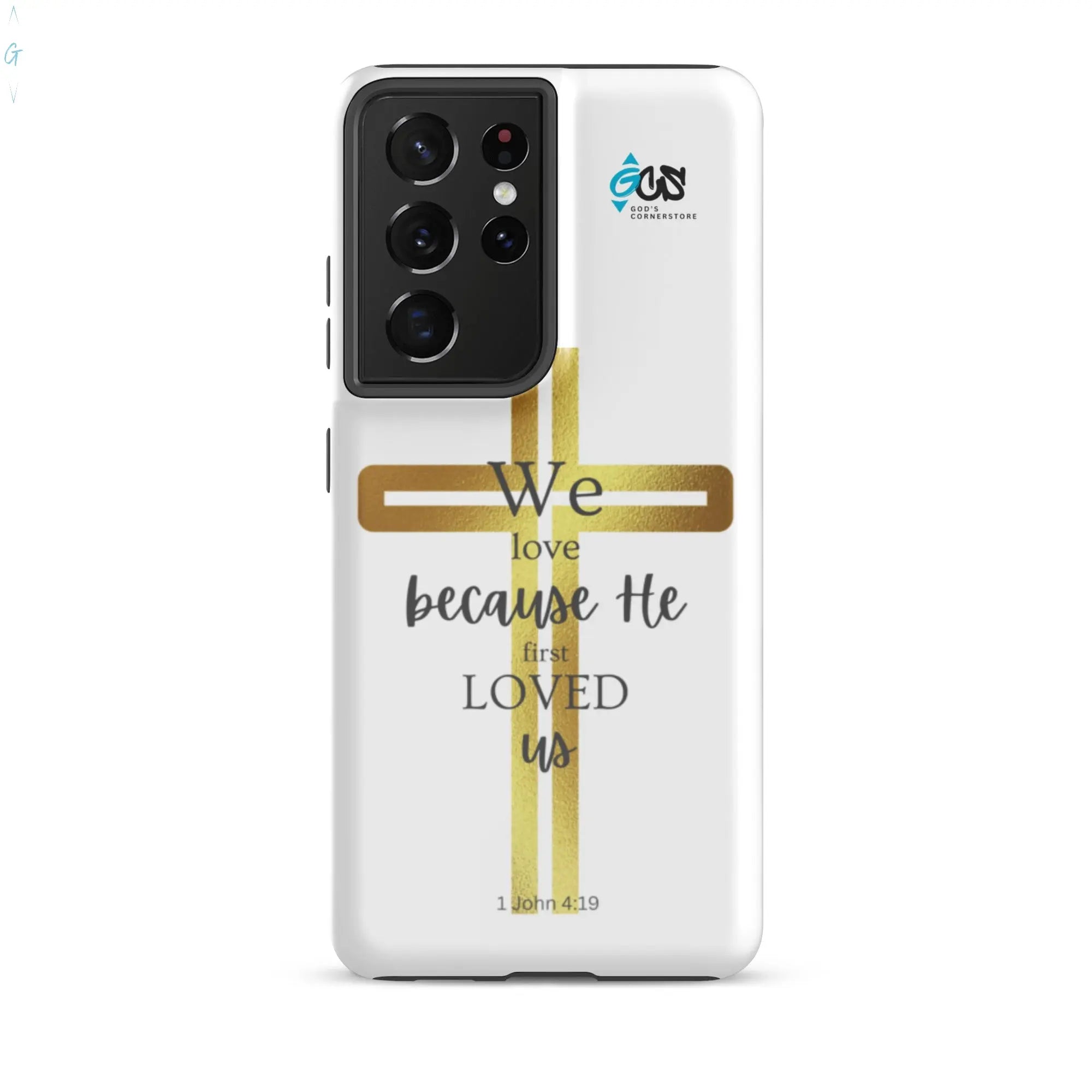1 JOHN 4:19 Tough case for Samsung® God's Corner Store