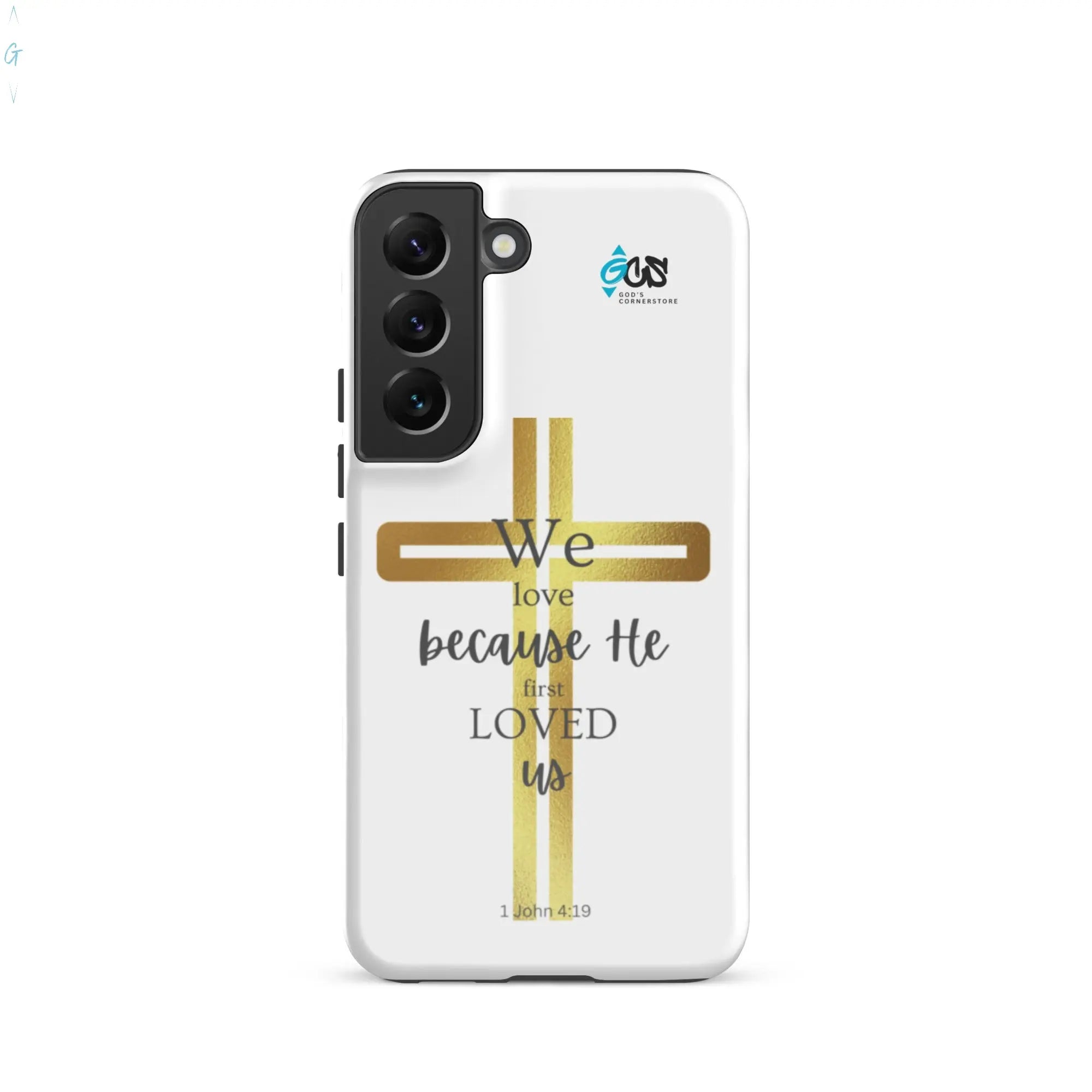 1 JOHN 4:19 Tough case for Samsung® God's Corner Store