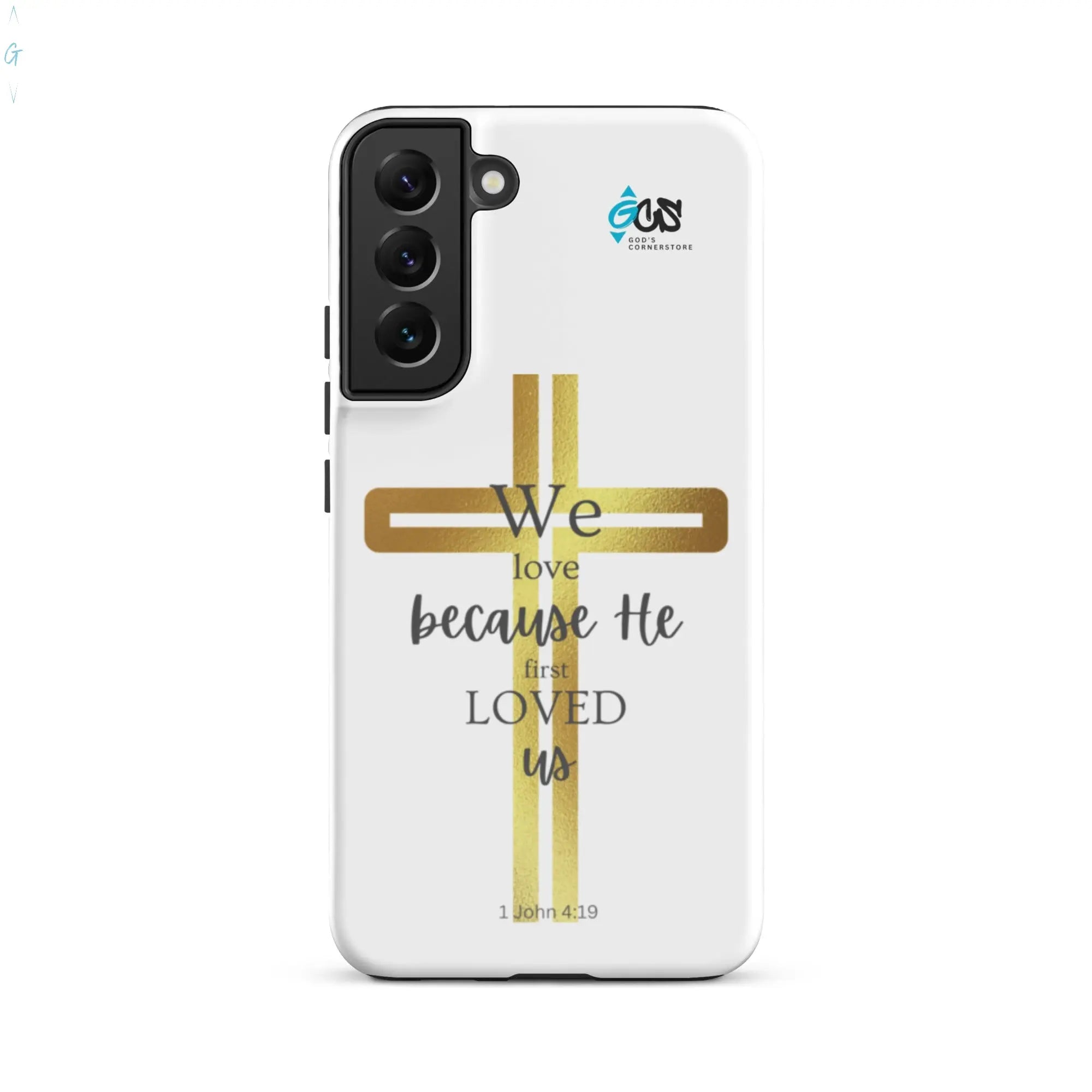 1 JOHN 4:19 Tough case for Samsung® God's Corner Store