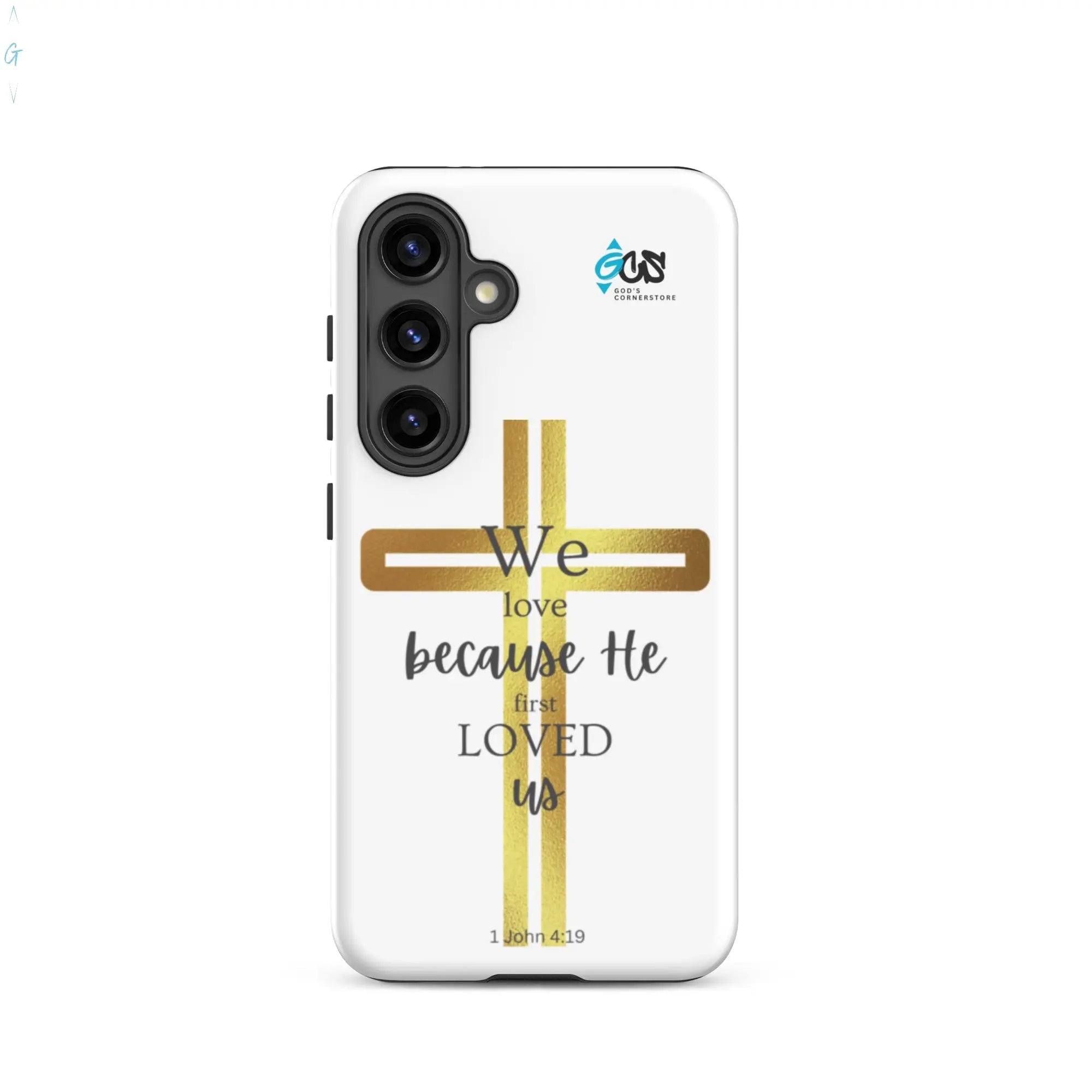 1 JOHN 4:19 Tough case for Samsung® God's Corner Store