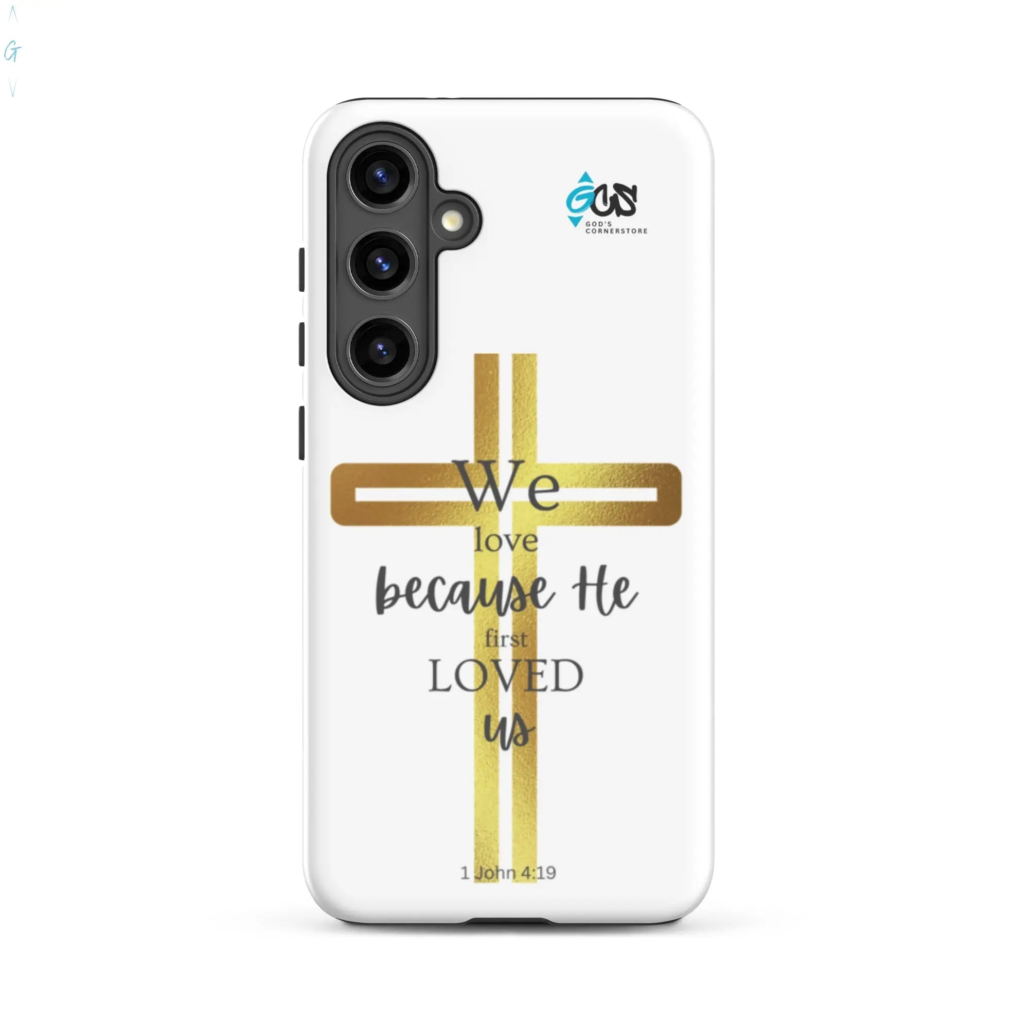 1 JOHN 4:19 Tough case for Samsung® God's Corner Store