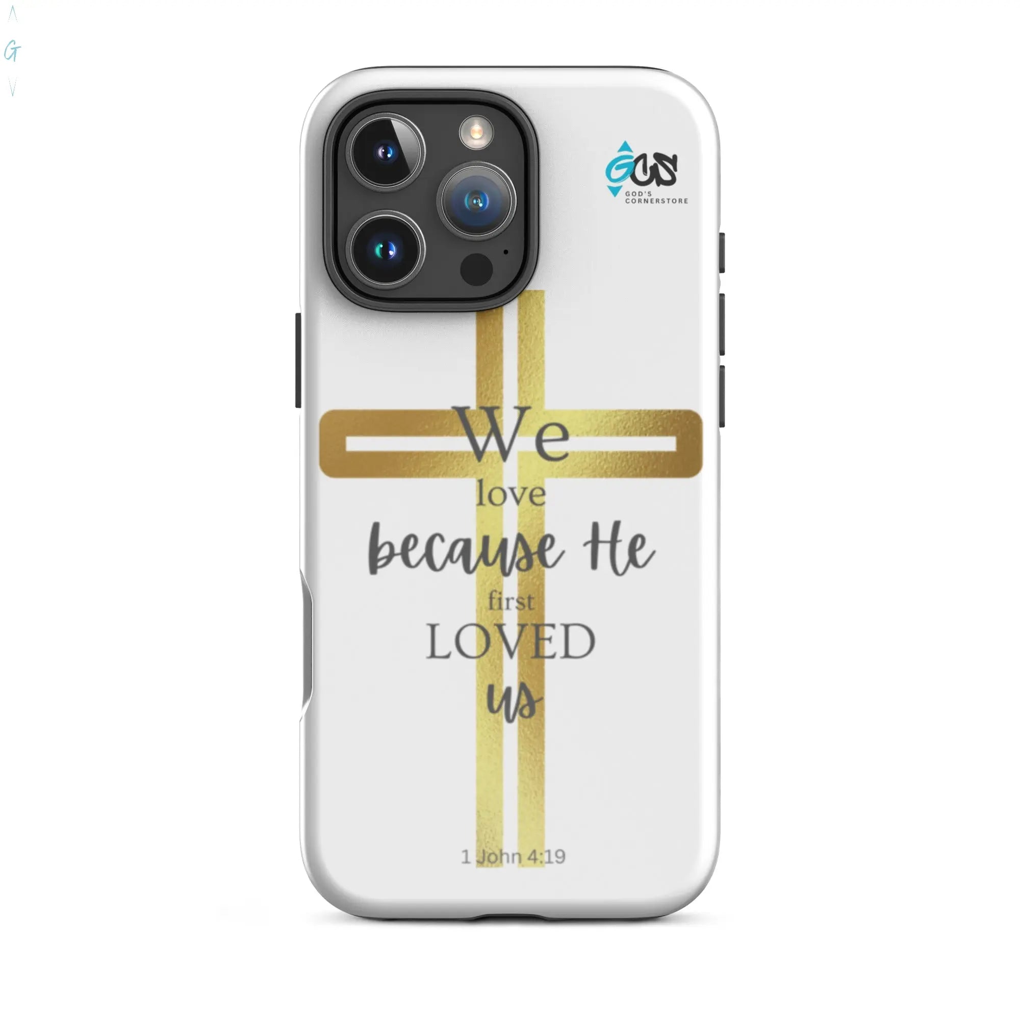 1 John 4:19 Tough Case for iPhone® God's Corner Store