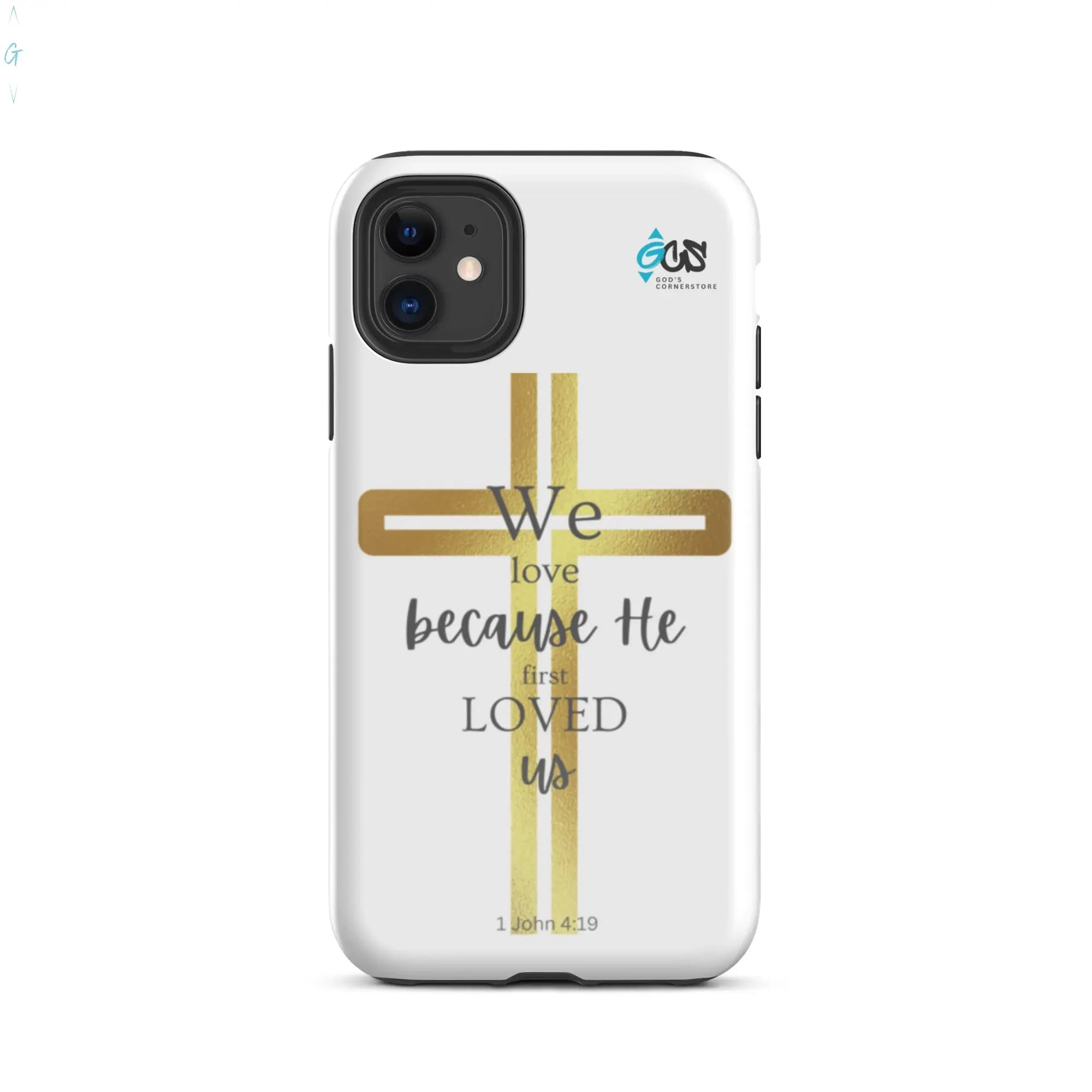 1 John 4:19 Tough Case for iPhone® God's Corner Store