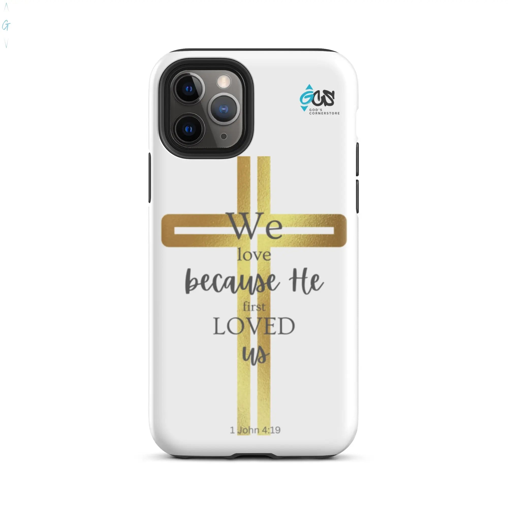 1 John 4:19 Tough Case for iPhone® God's Corner Store