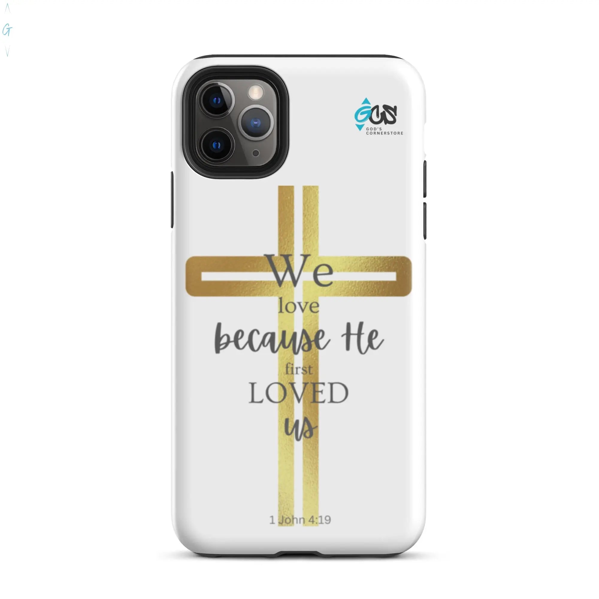 1 John 4:19 Tough Case for iPhone® God's Corner Store