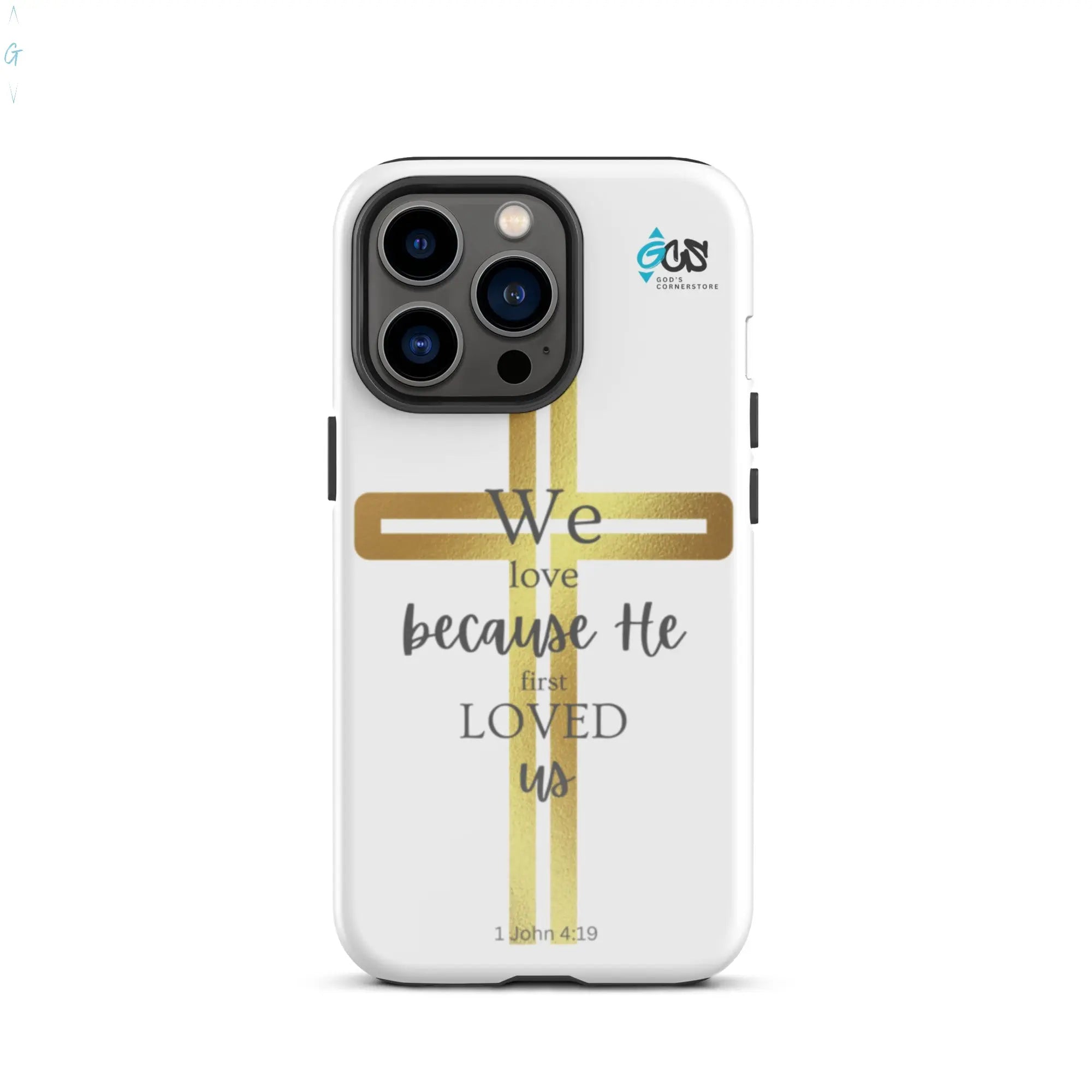 1 John 4:19 Tough Case for iPhone® God's Corner Store