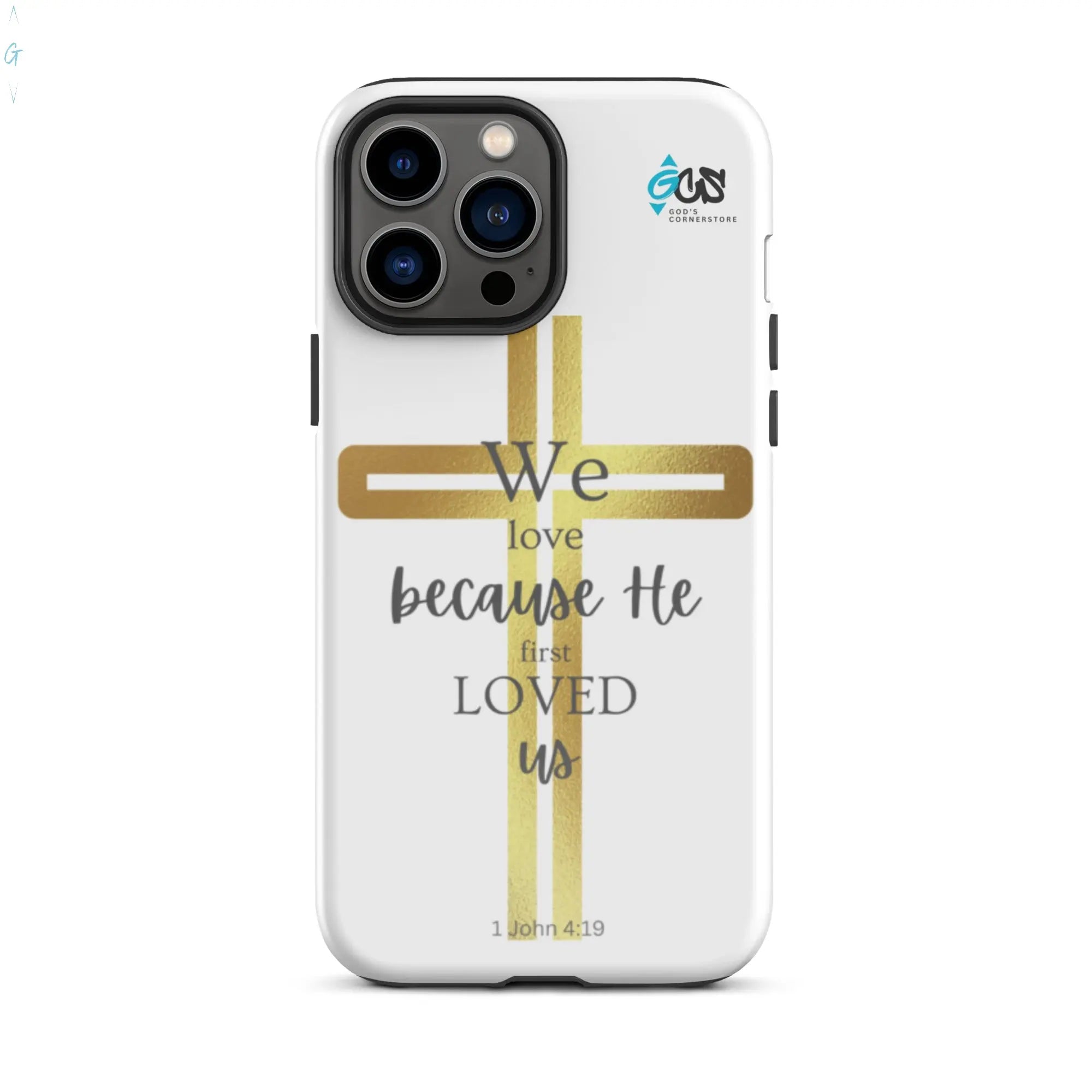 1 John 4:19 Tough Case for iPhone® God's Corner Store