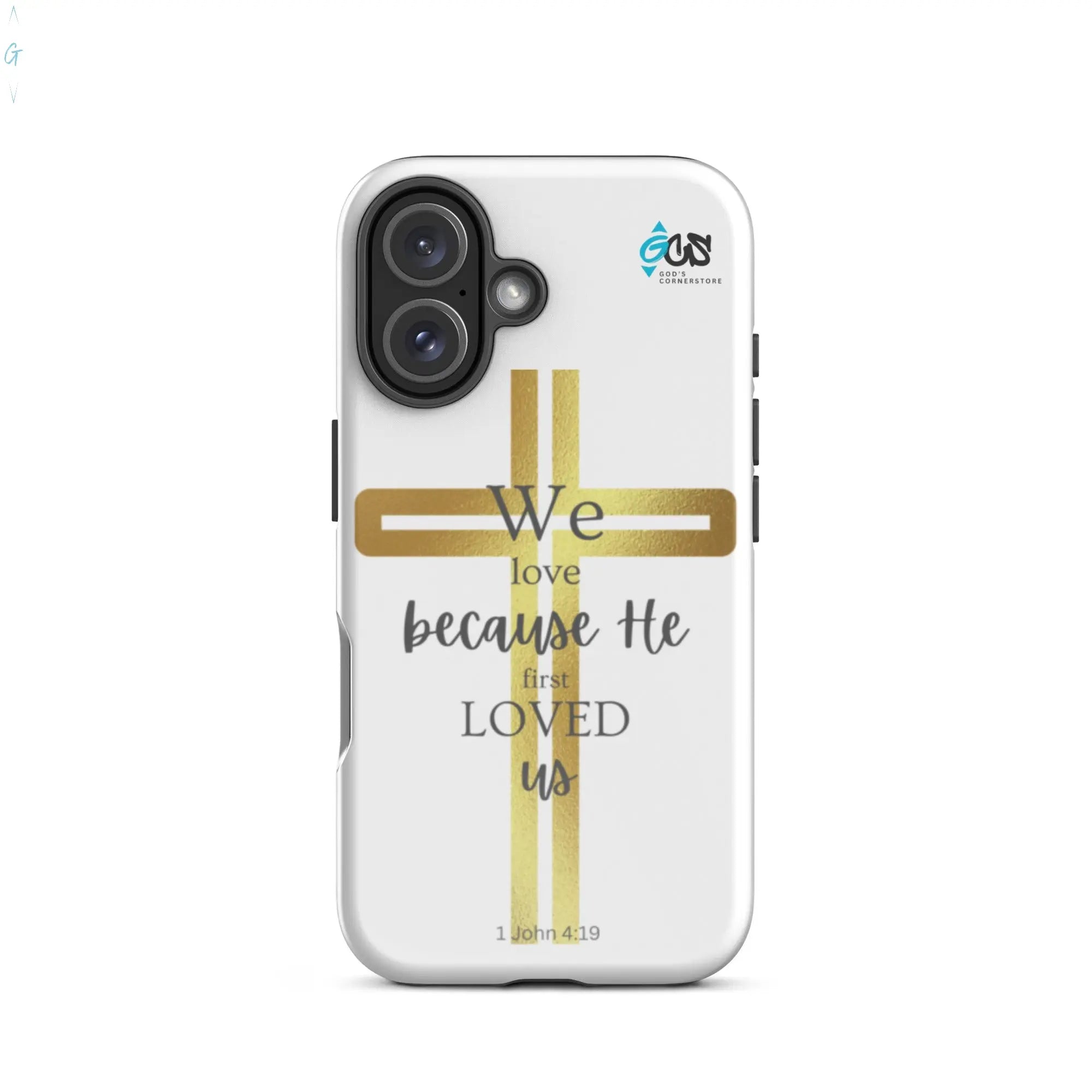 1 John 4:19 Tough Case for iPhone® God's Corner Store