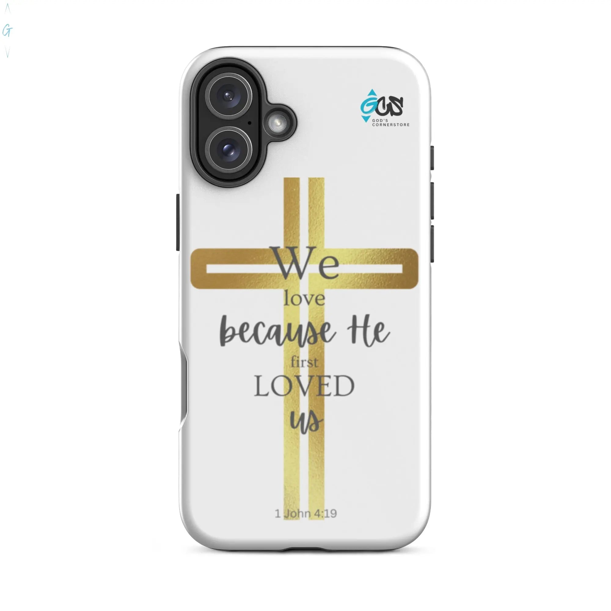 1 John 4:19 Tough Case for iPhone® God's Corner Store