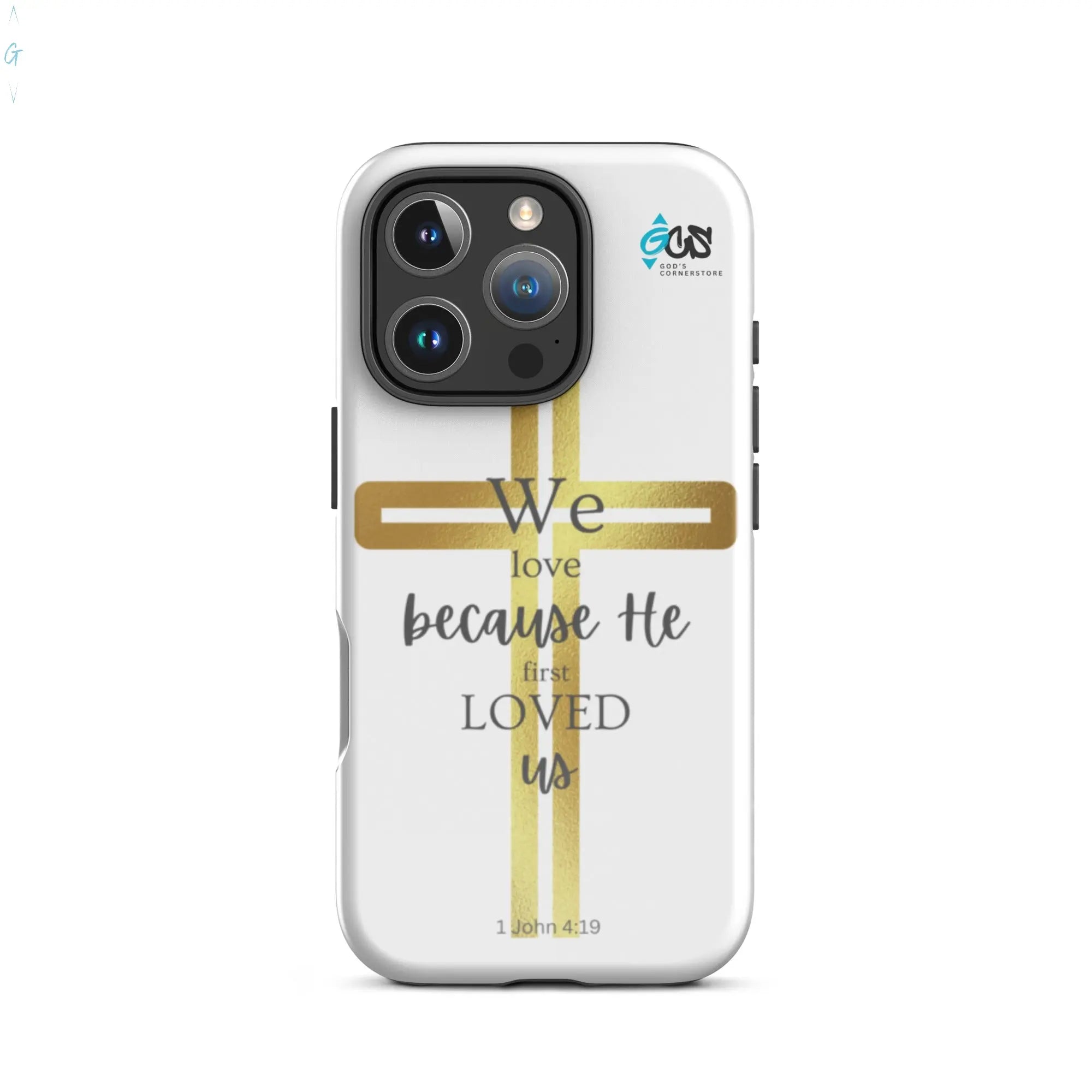 1 John 4:19 Tough Case for iPhone® God's Corner Store