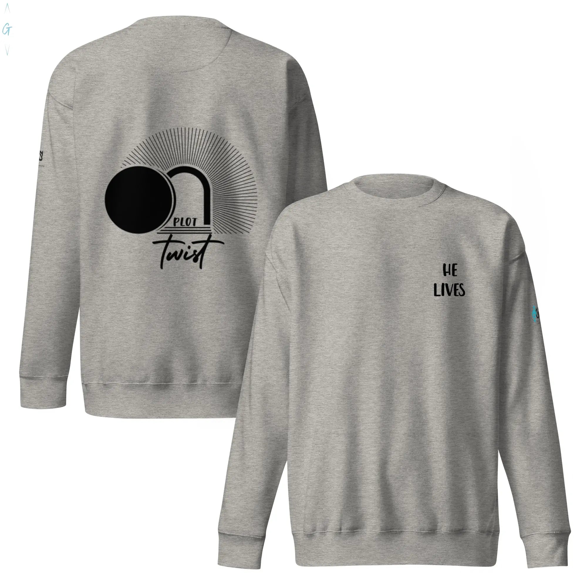 Plot Twist... He Lives Premium Sweatshirt God's Corner Store