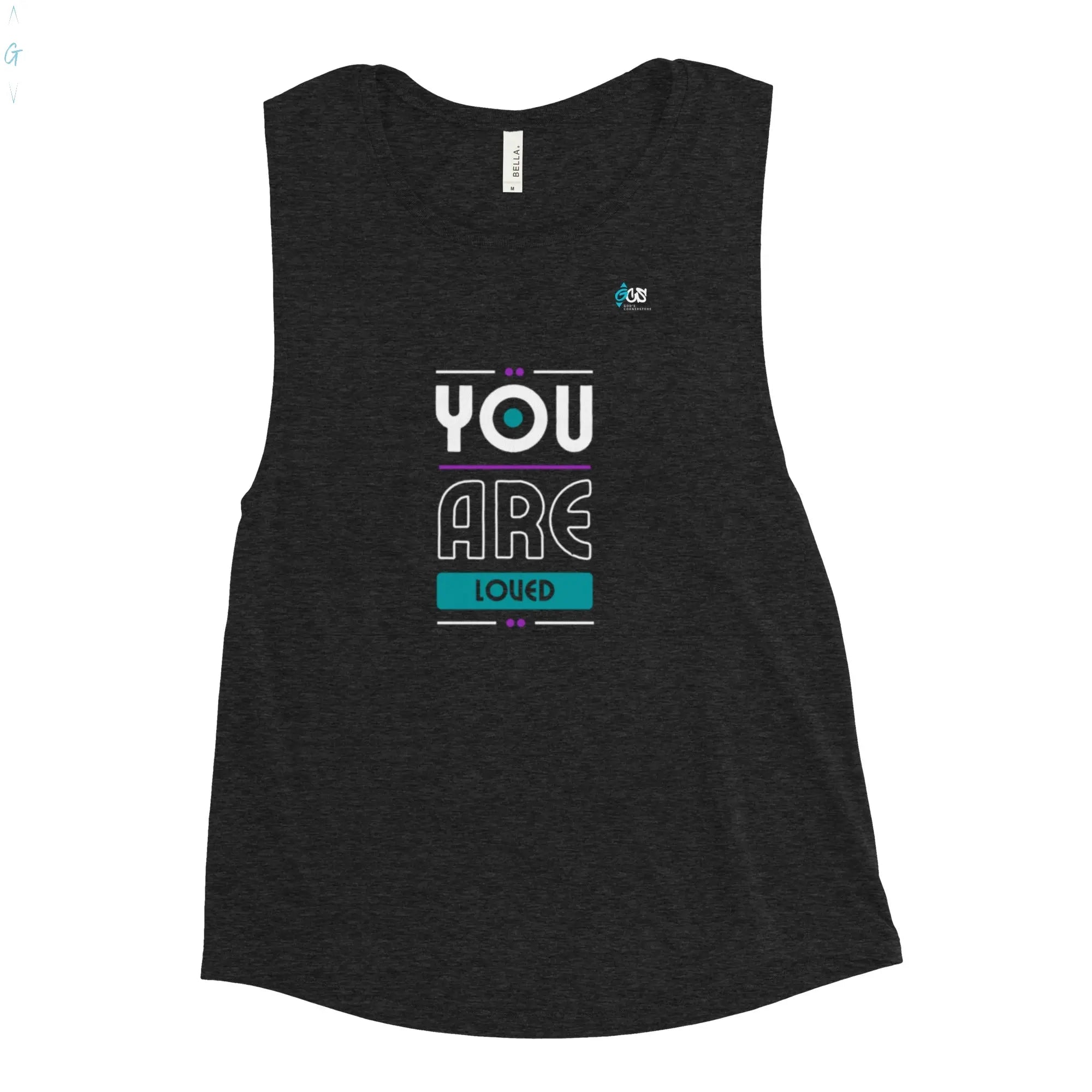 YOU ARE LOVED Ladies’ Muscle Tank God's Corner Store