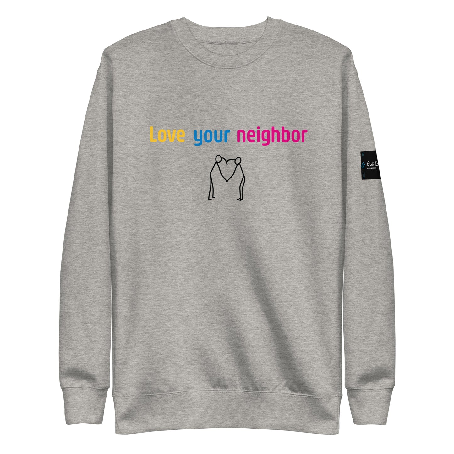 LOVE YOUR NEIGHBOR Premium Christian Sweatshirt